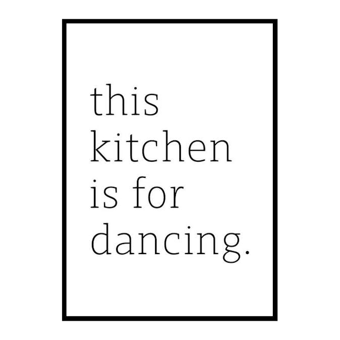 Poster Gallerix Kitchen Is For Dancing