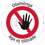 Golvdekal Systemtext Obehör Äga Ej Tillträde Ø410