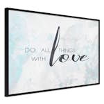 Poster Artgeist Affisch Do All Things With Love