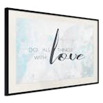 Poster Artgeist Affisch Do All Things With Love