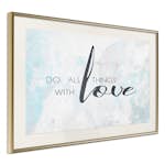 Poster Artgeist Affisch Do All Things With Love