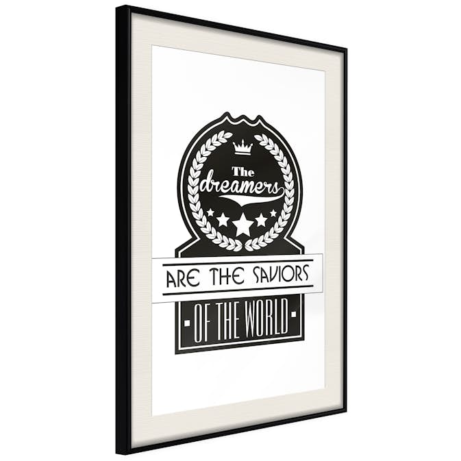 Poster Artgeist Affisch The Dreamers Are the Saviors of the World