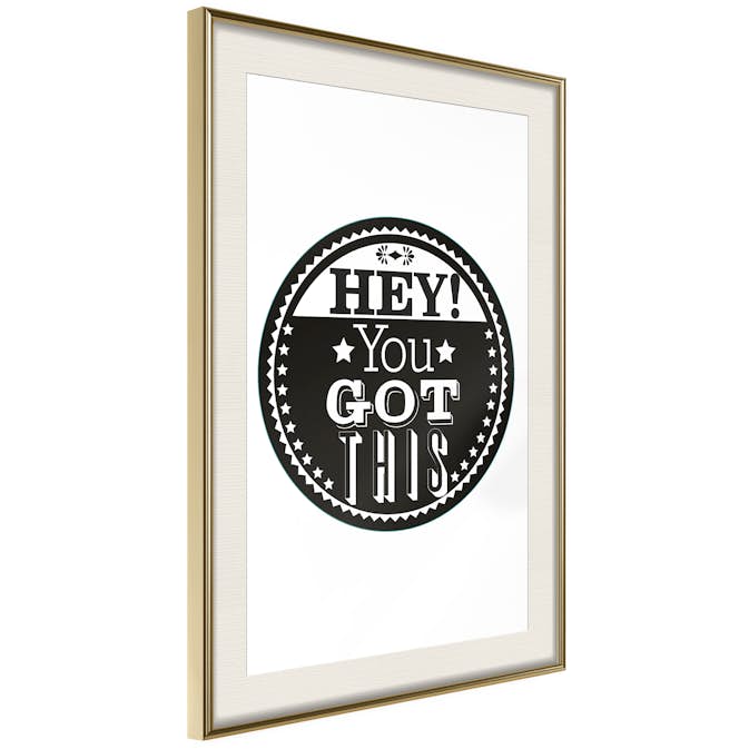 Poster Artgeist Affisch Hey! You Got This
