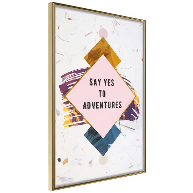 Poster Artgeist Affisch Say Yes to Adventures