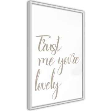 Poster Artgeist Affisch Trust Me You're Lovely