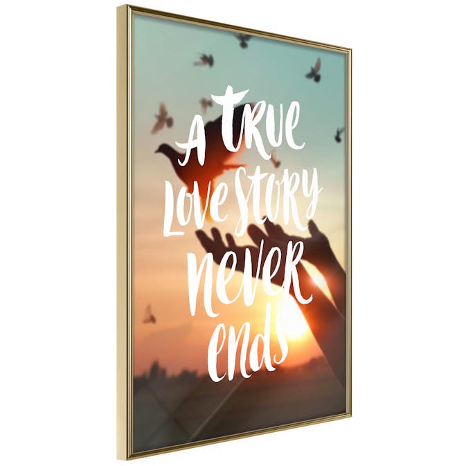 Poster Artgeist Affisch A True Love Story Never Ends