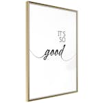 Poster Artgeist Affisch It's so Good