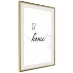 Poster Artgeist Affisch To Be Home