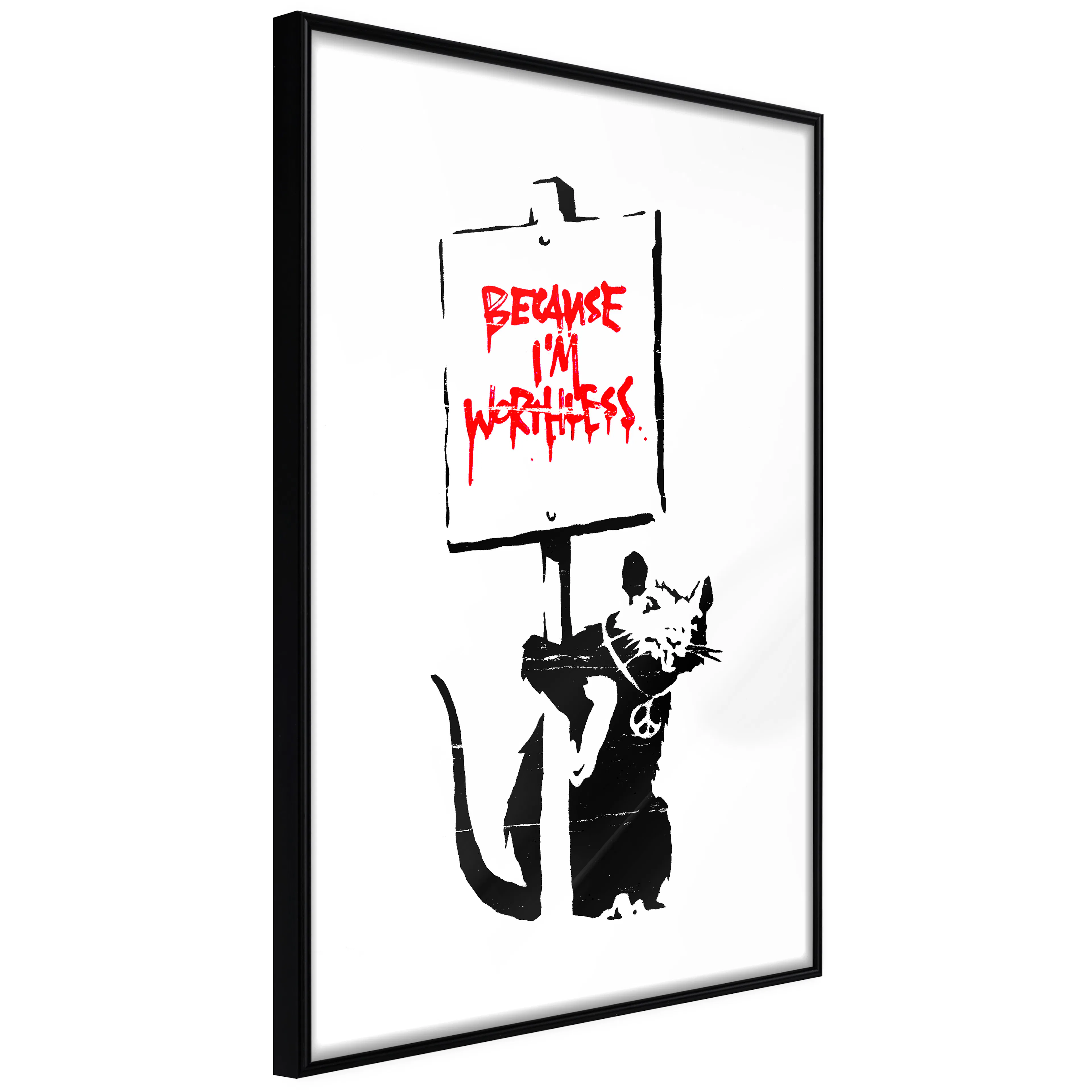 Affisch - Because I'm Worthless [Poster] 40x60 Svart ram, 40x60 cm