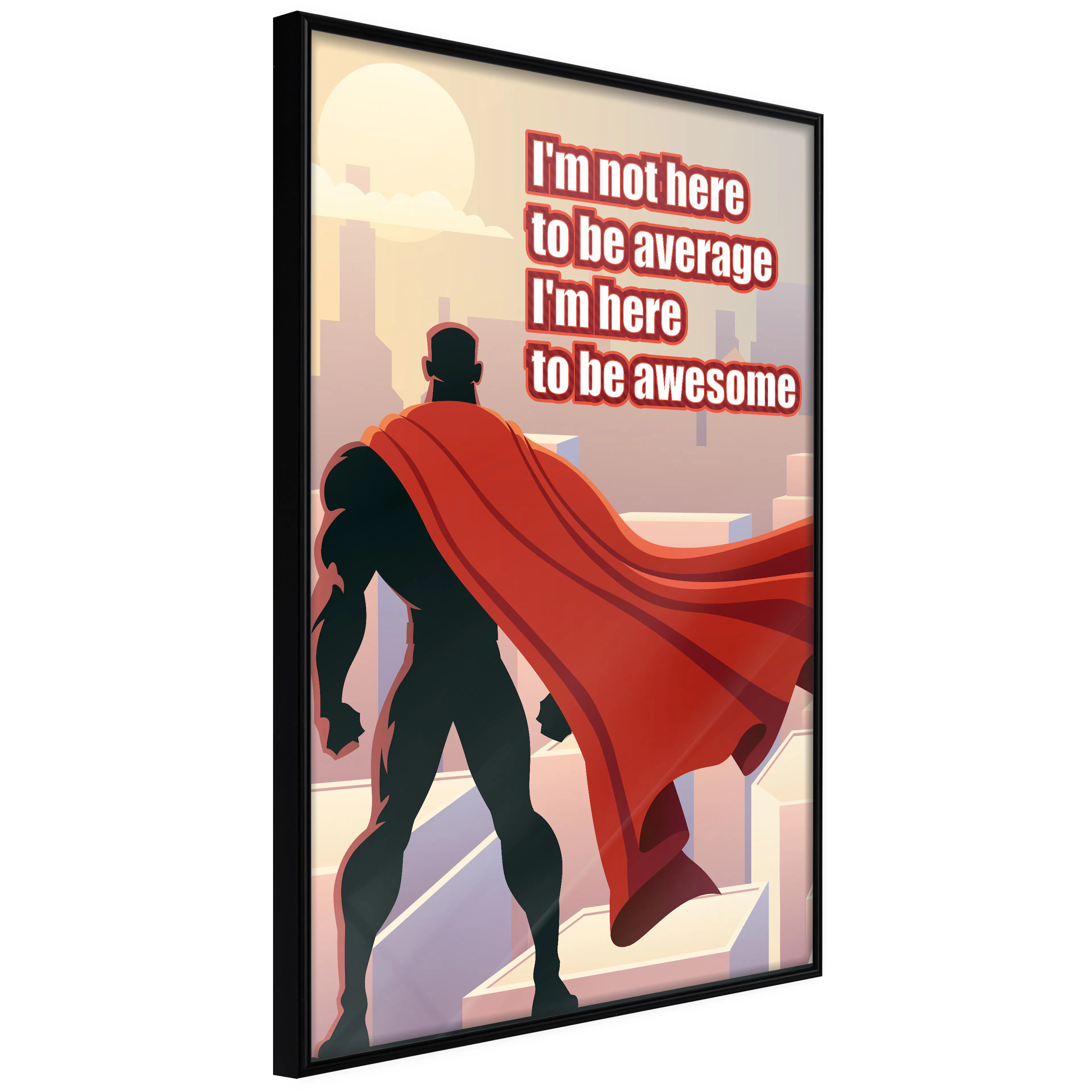Affisch - I'm Not Here To Be Average [Poster] 40x60 Svart ram, 40x60 cm