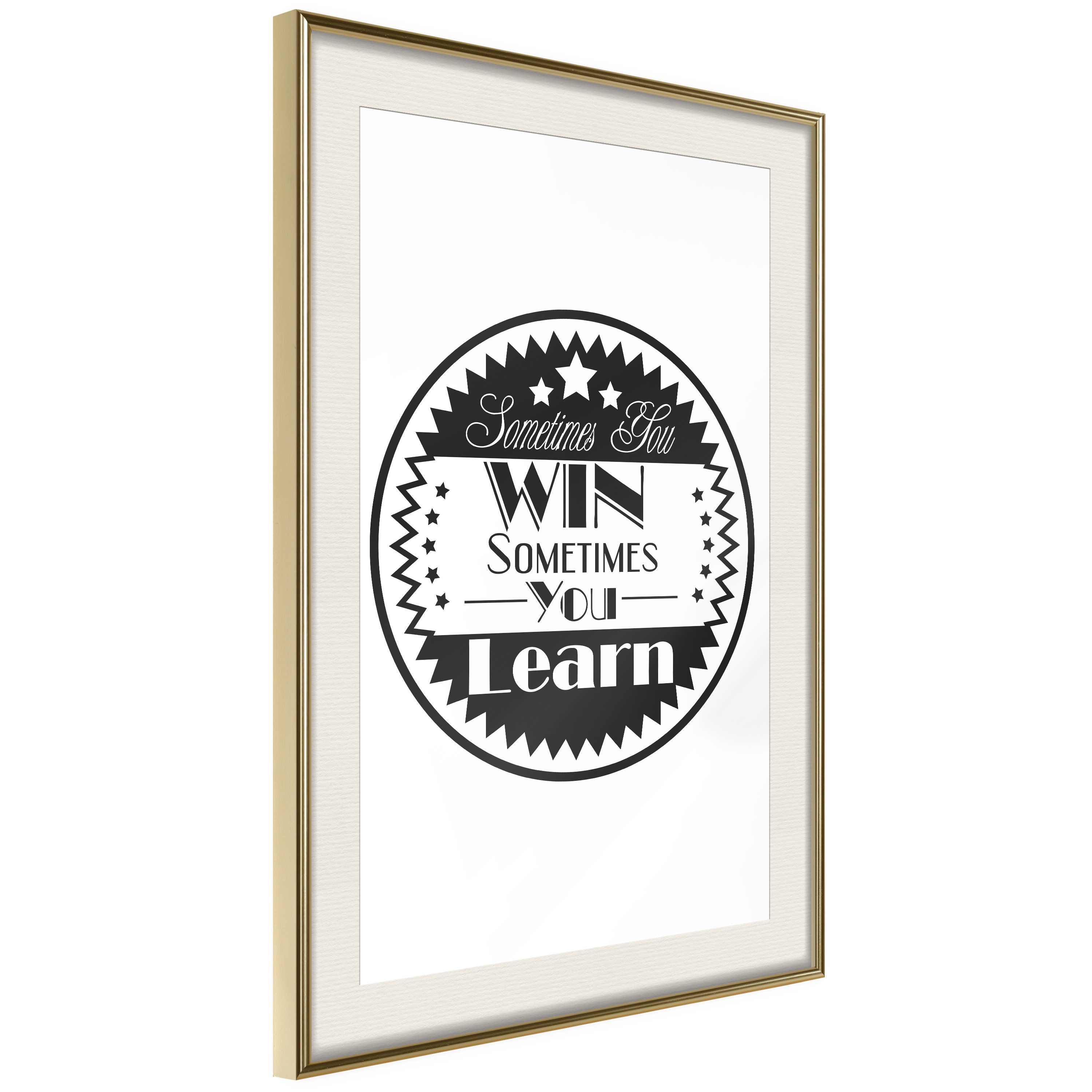 Affisch - Sometimes You Win Sometimes You Learn [Poster] 20x Guld ram med passepartout, 20x30 cm