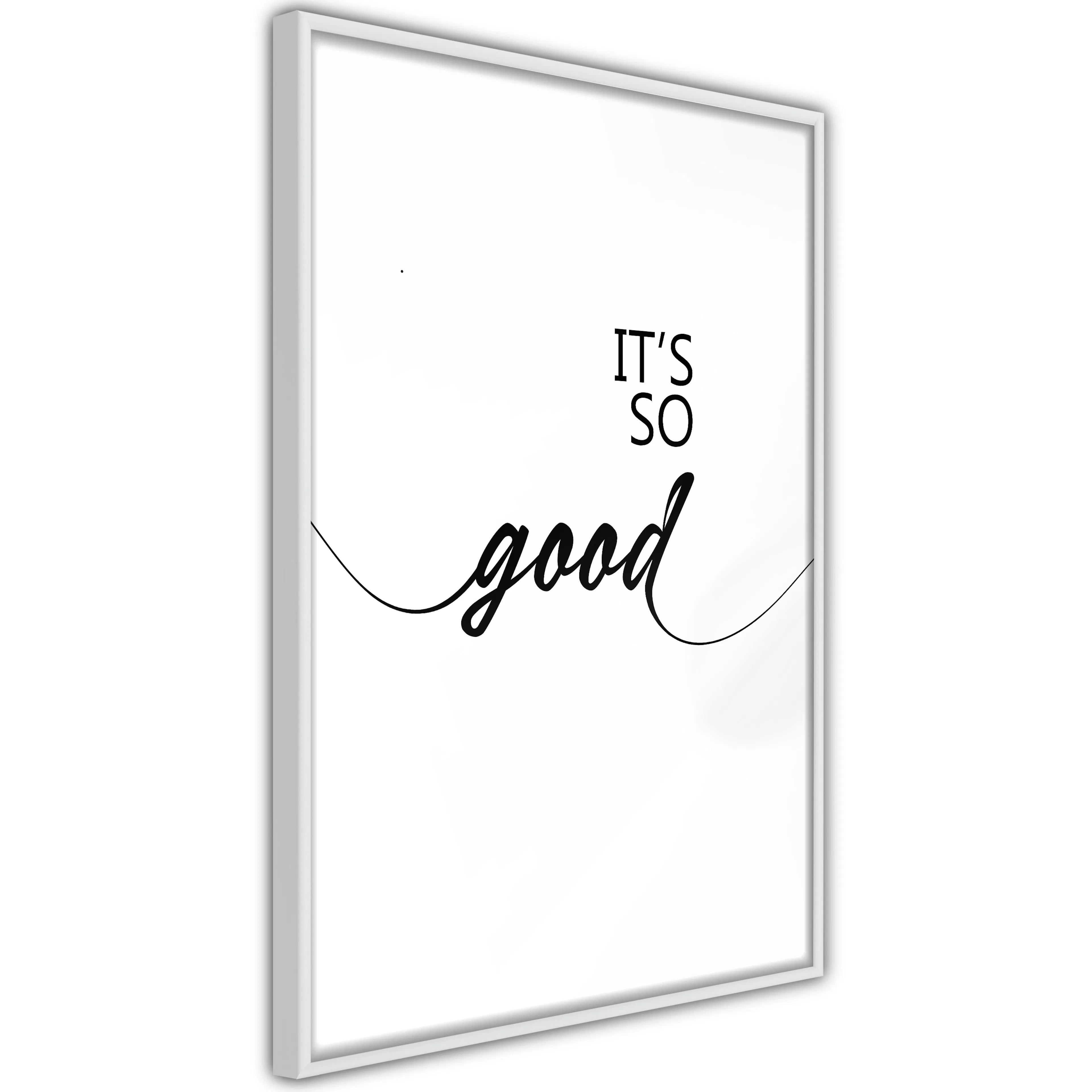 Poster Artgeist Affisch It's so Good