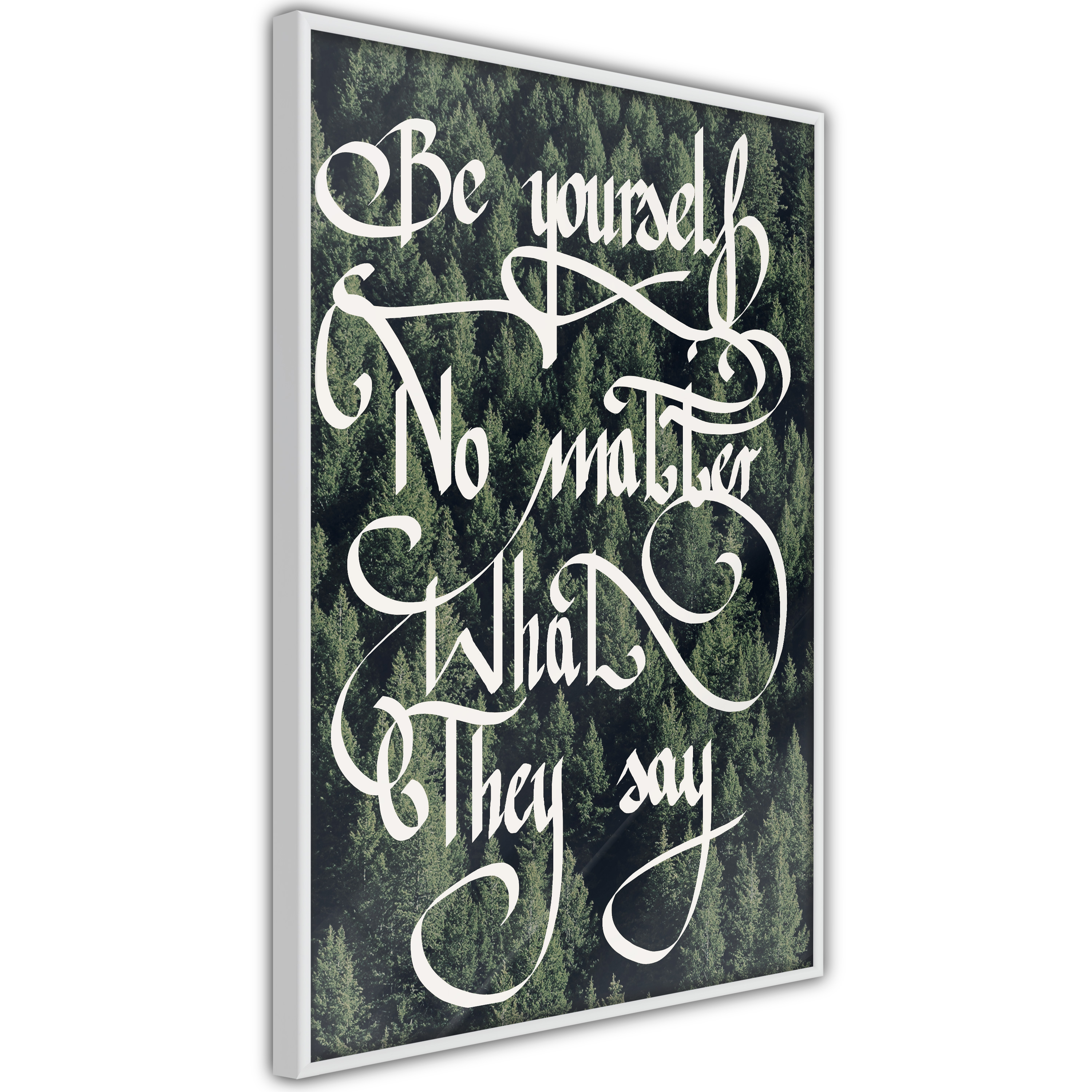 Poster Artgeist Affisch No Matter What They Say