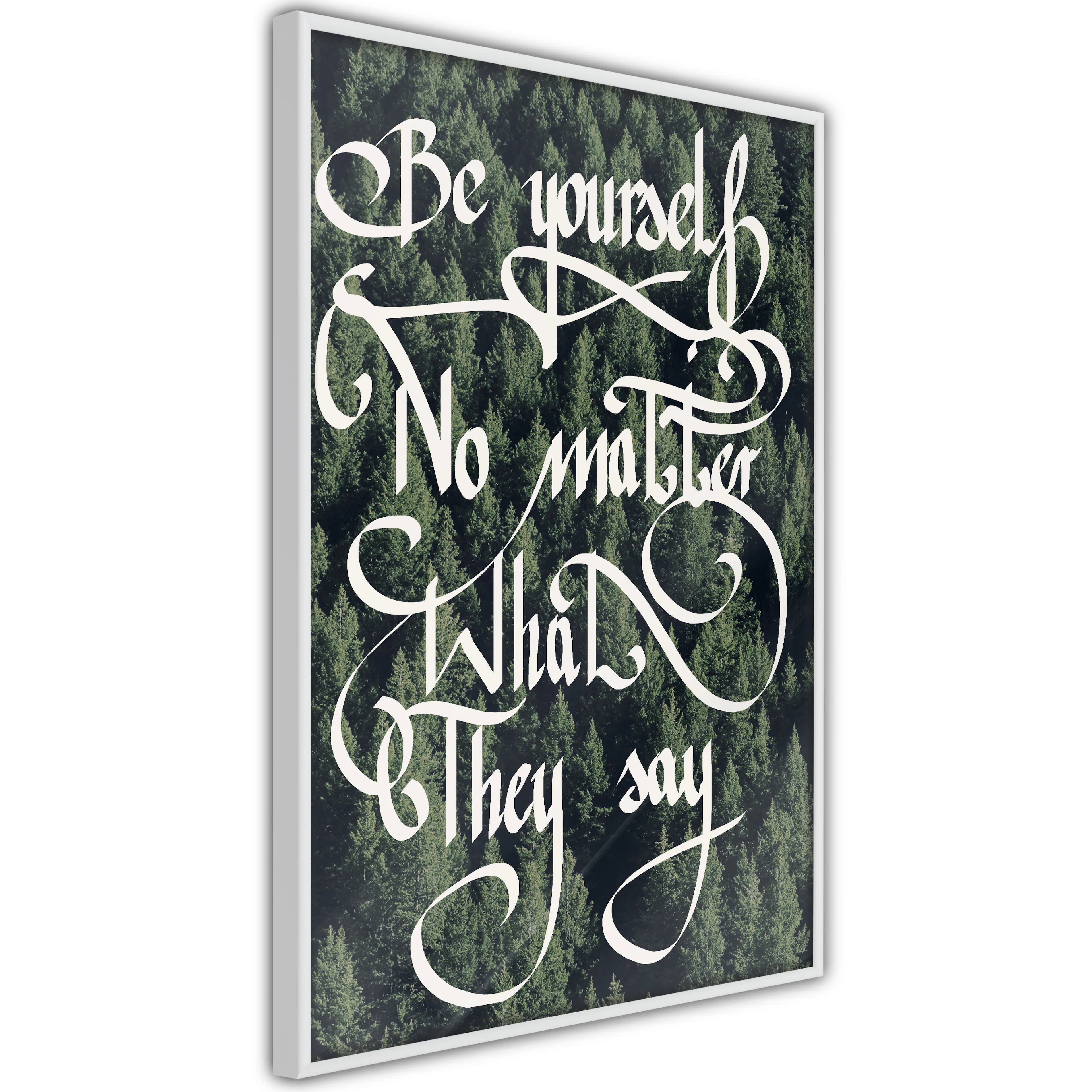 Poster Artgeist Affisch No Matter What They Say