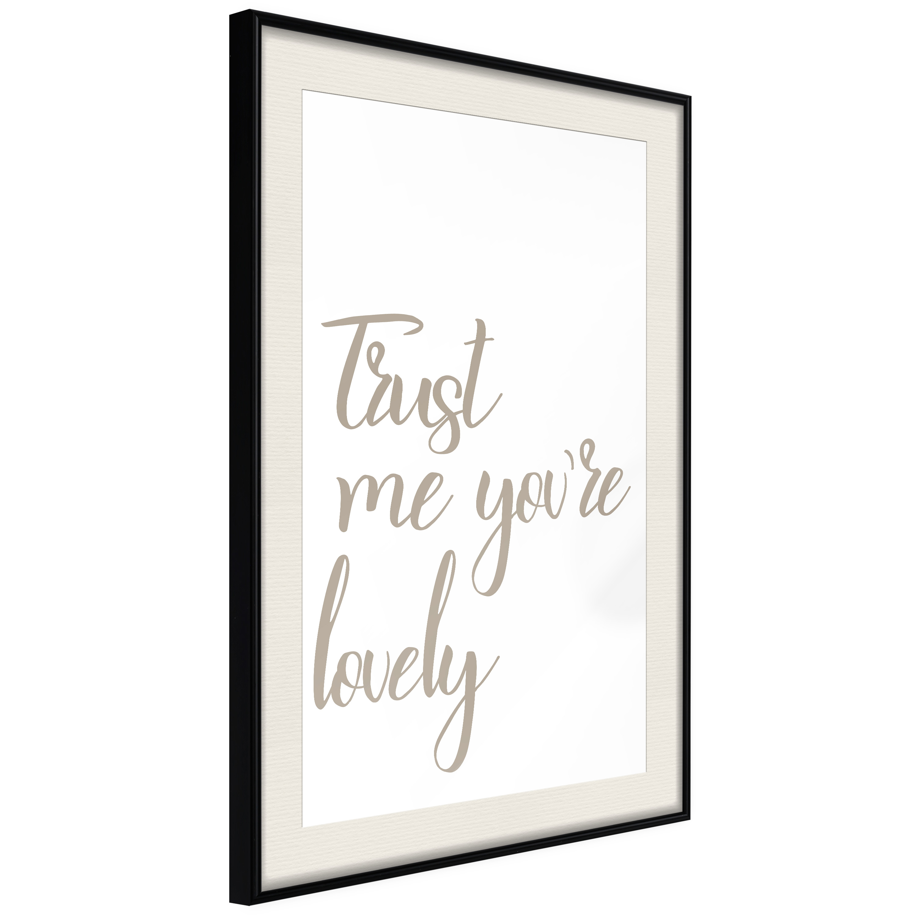 Affisch - Trust Me You're Lovely [Poster] 40x60 Svart ram med passepartout, 40x60 cm