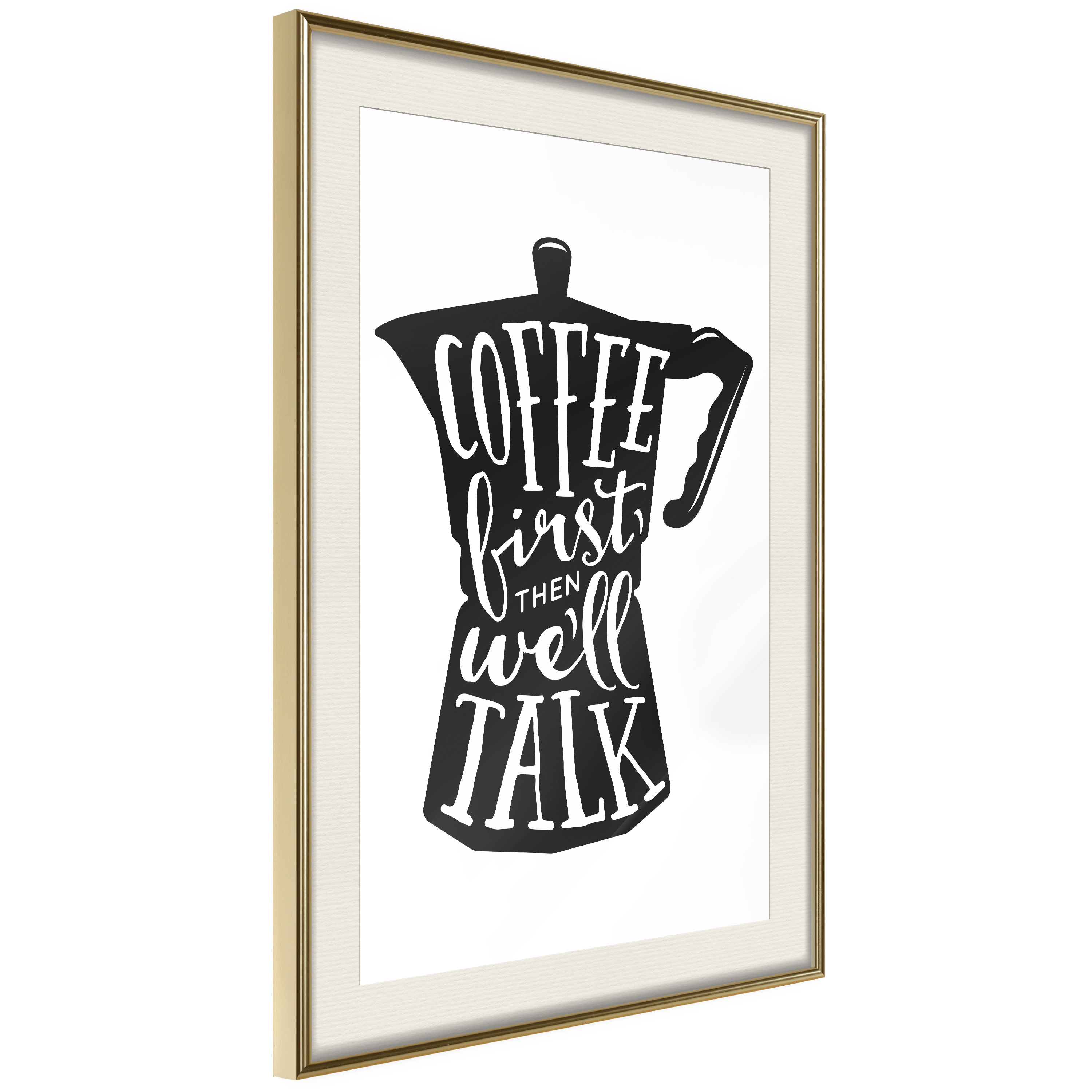 Affisch - Coffee First Then We'll Talk [Poster] 40x60 Guld ram med passepartout, 40x60 cm