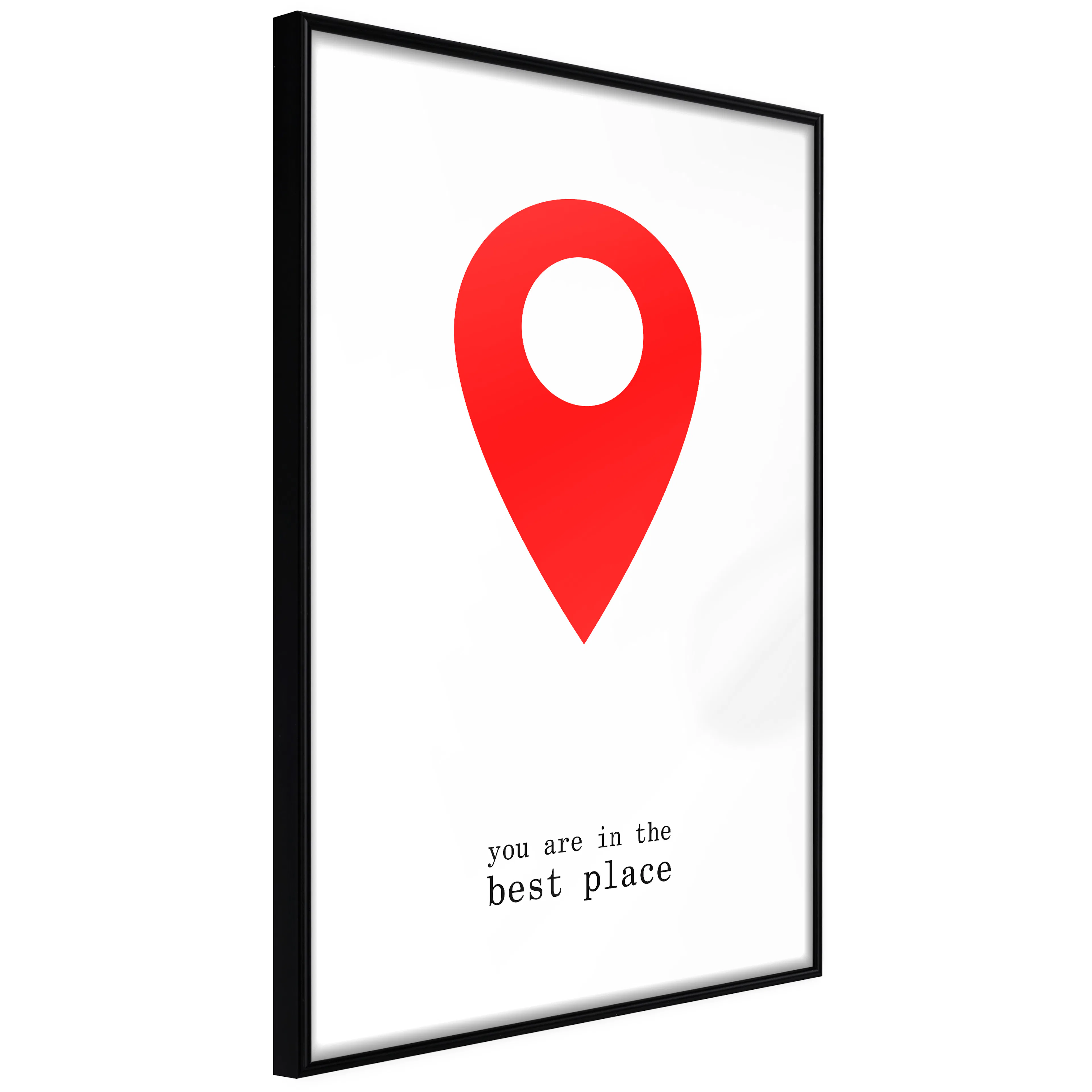 Affisch - You Are in the Best Place [Poster] 40x60 Svart ram, 40x60 cm