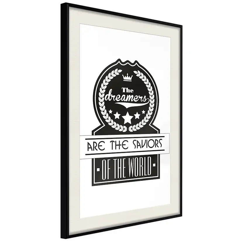 Poster Artgeist Affisch The Dreamers Are the Saviors of the World