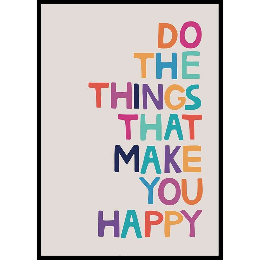 Poster Gallerix Do The Things That Make You Happy