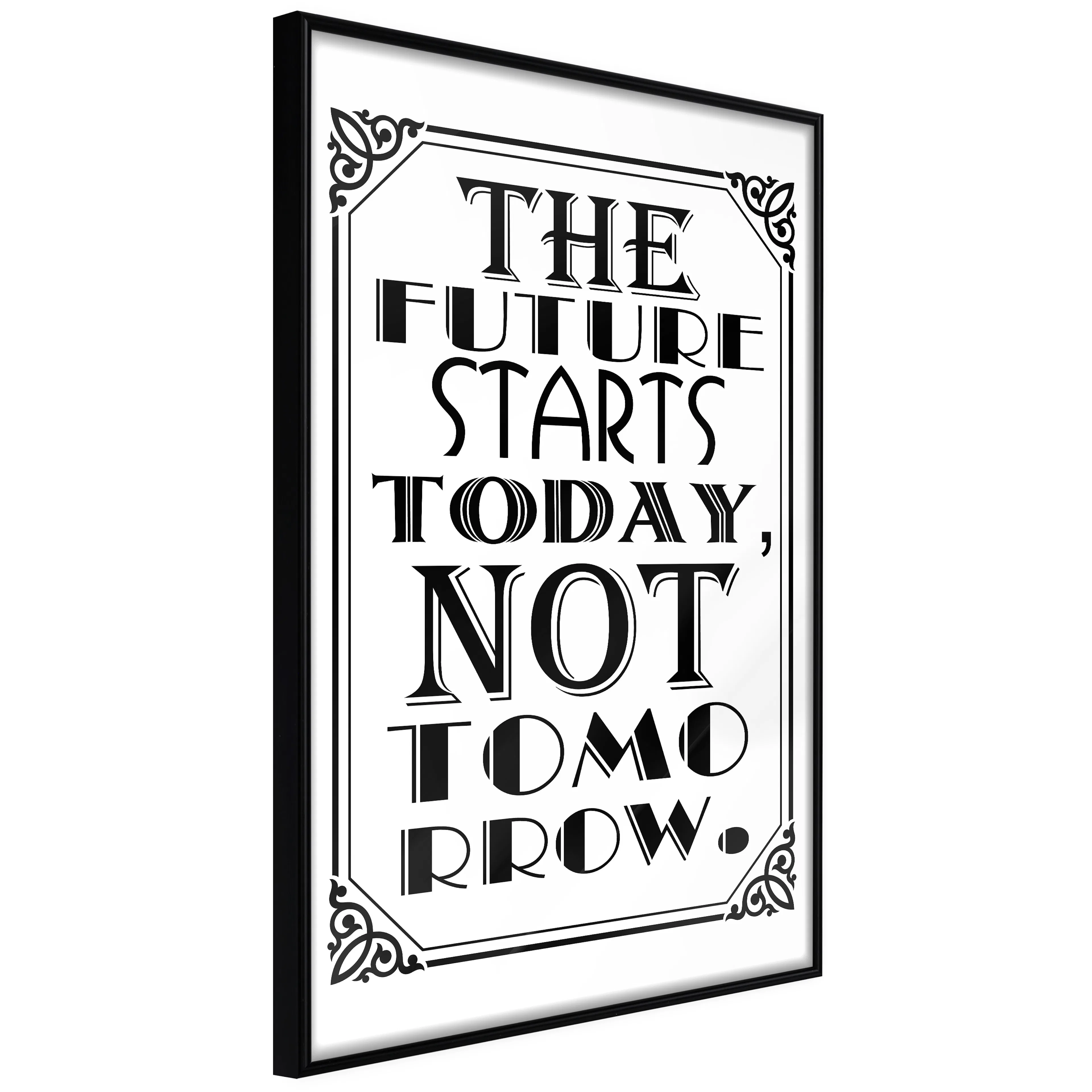 Affisch - The Future Starts Today Not Tomorrow [Poster] 40x6 Svart ram, 40x60 cm