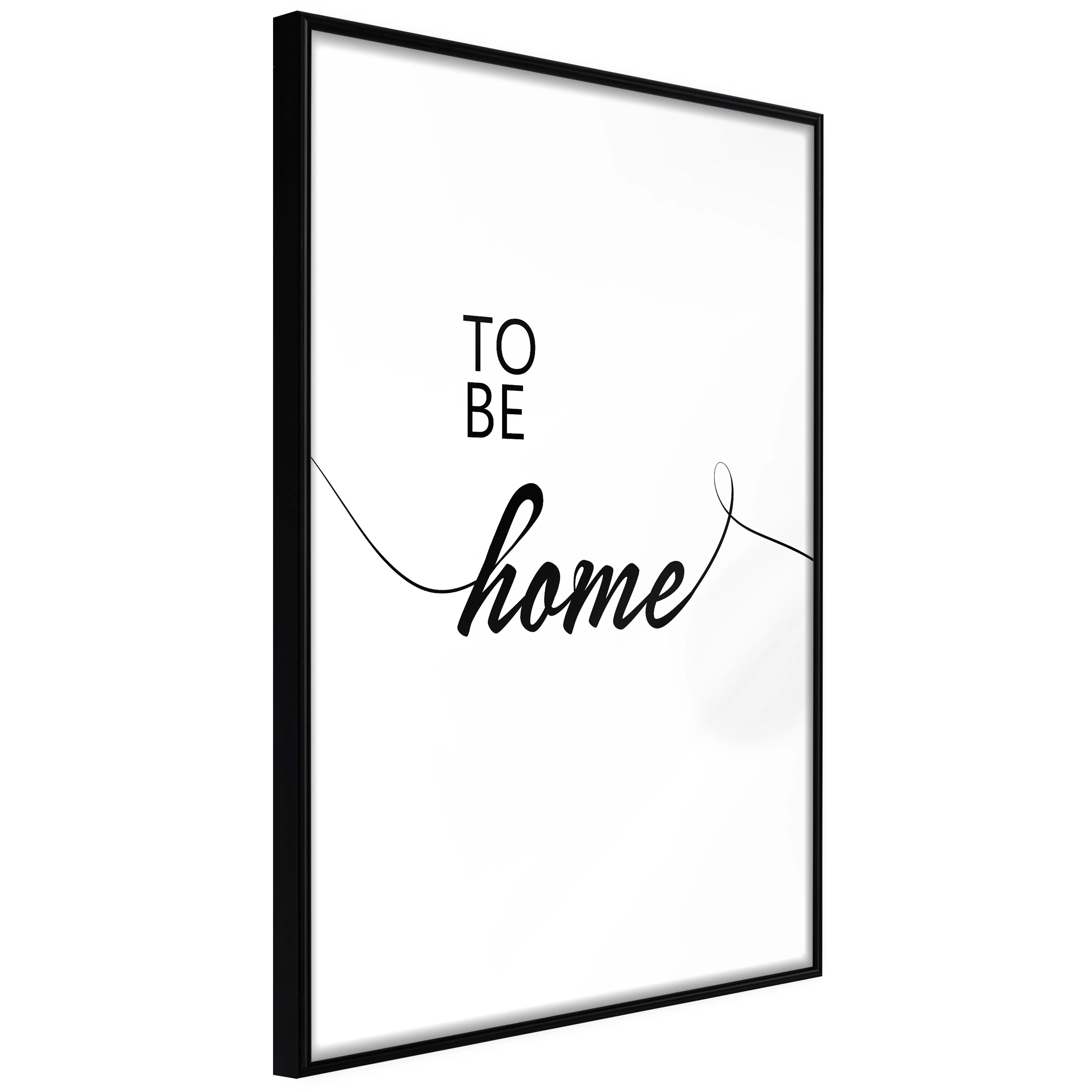 Affisch - To Be Home [Poster] 40x60 Svart ram, 40x60 cm