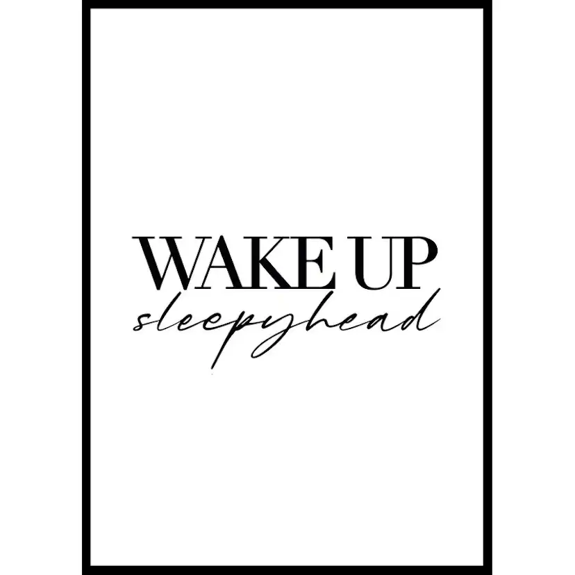 Poster Gallerix Wake Up Sleepyhead