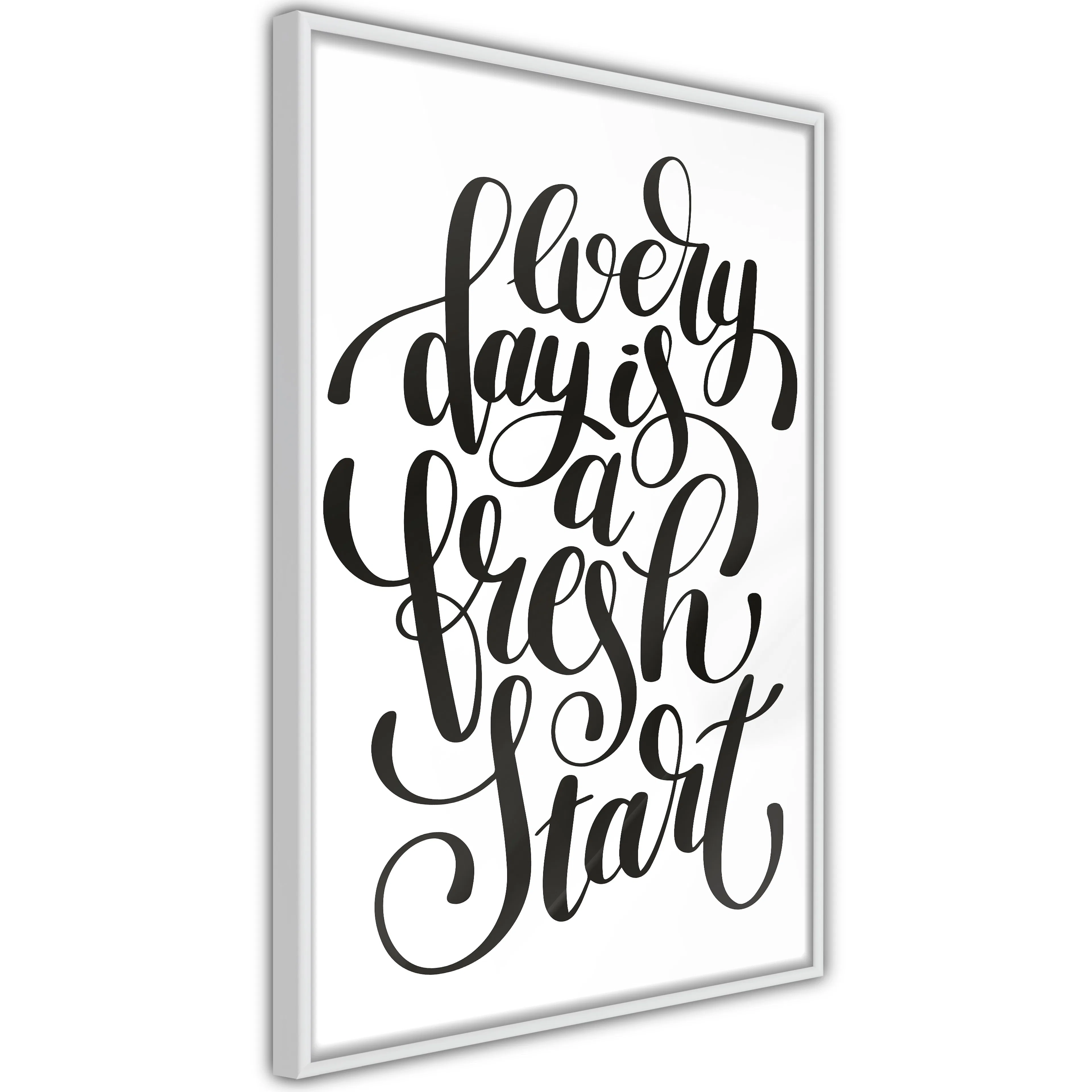 Poster Artgeist Affisch Every Day Is a Fresh Start