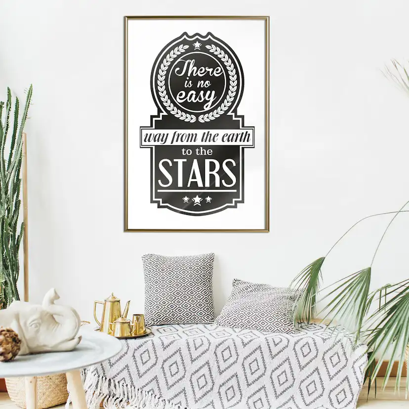 Poster Artgeist Affisch There Is No Easy Way From The Earth To The Stars