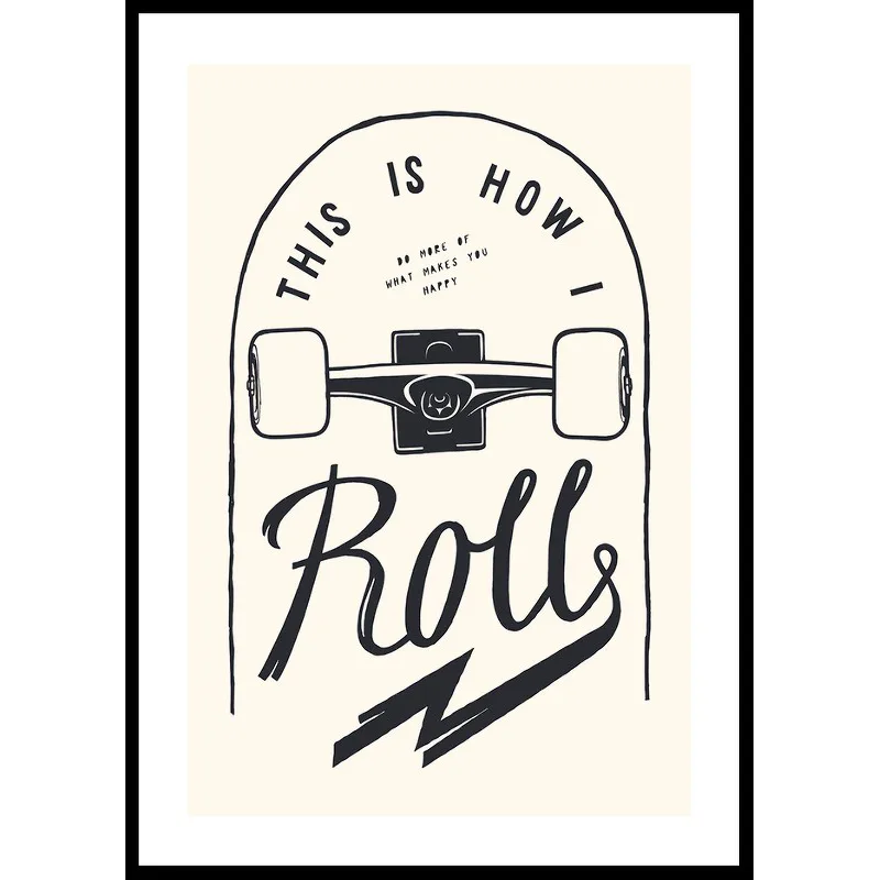 Poster Gallerix This Is How I Roll Skateboard