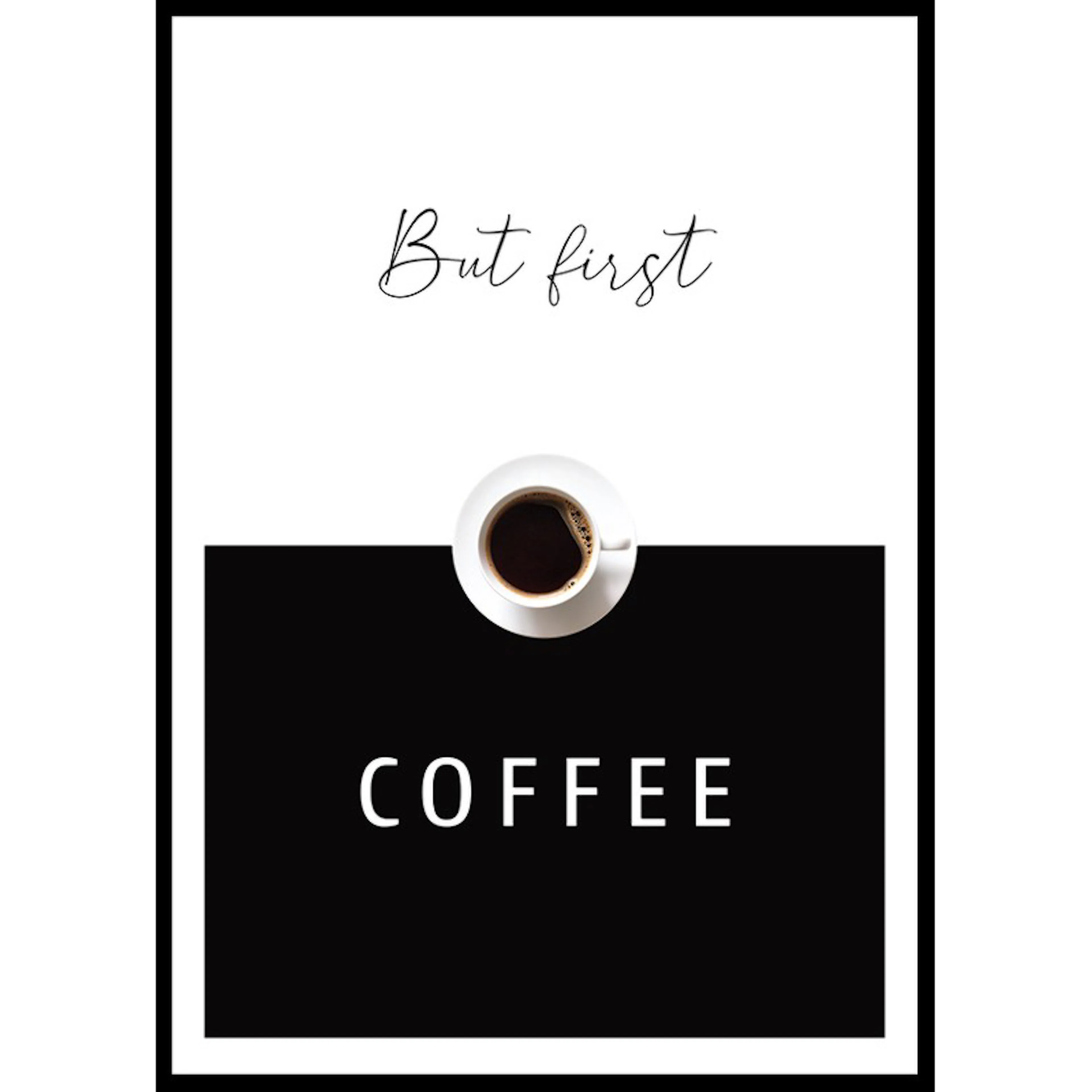 Poster Gallerix But First Coffee No2