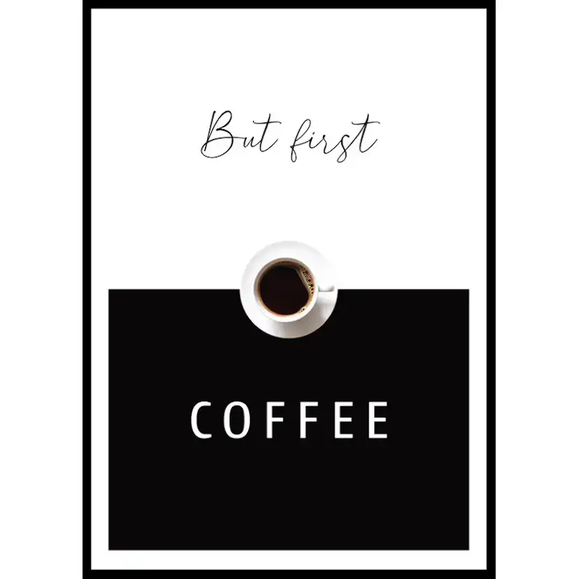 Poster Gallerix But First Coffee No2