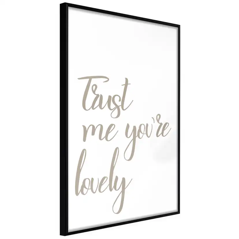 Poster Artgeist Affisch Trust Me You're Lovely