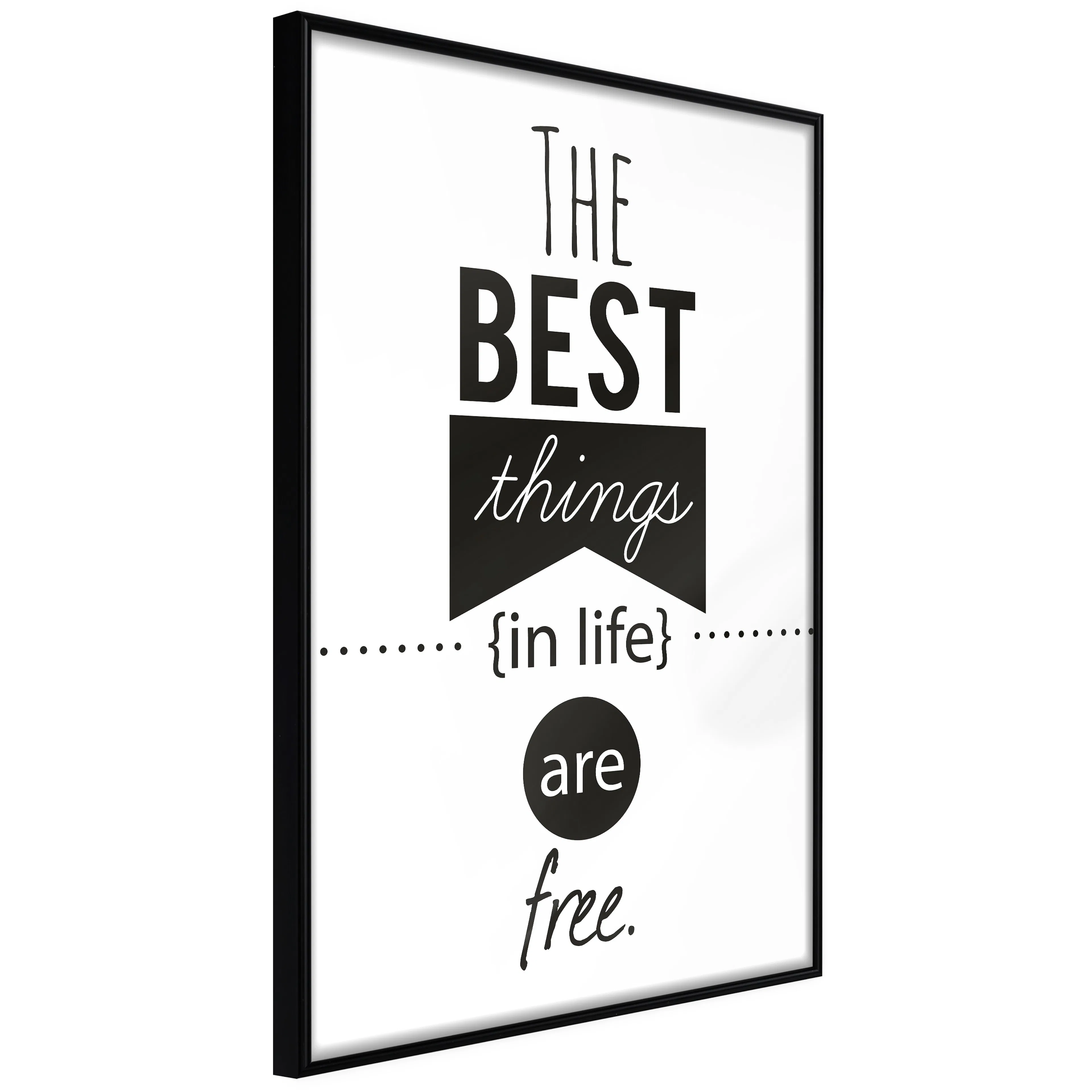 Affisch - The Best Things in Life Are Free [Poster] 40x60 Svart ram, 40x60 cm