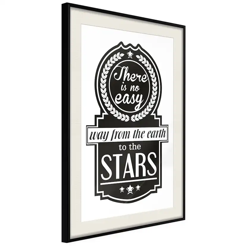 Poster Artgeist Affisch There Is No Easy Way From The Earth To The Stars