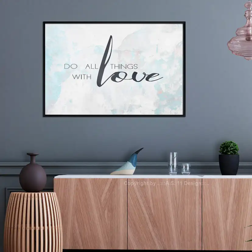 Poster Artgeist Affisch Do All Things With Love