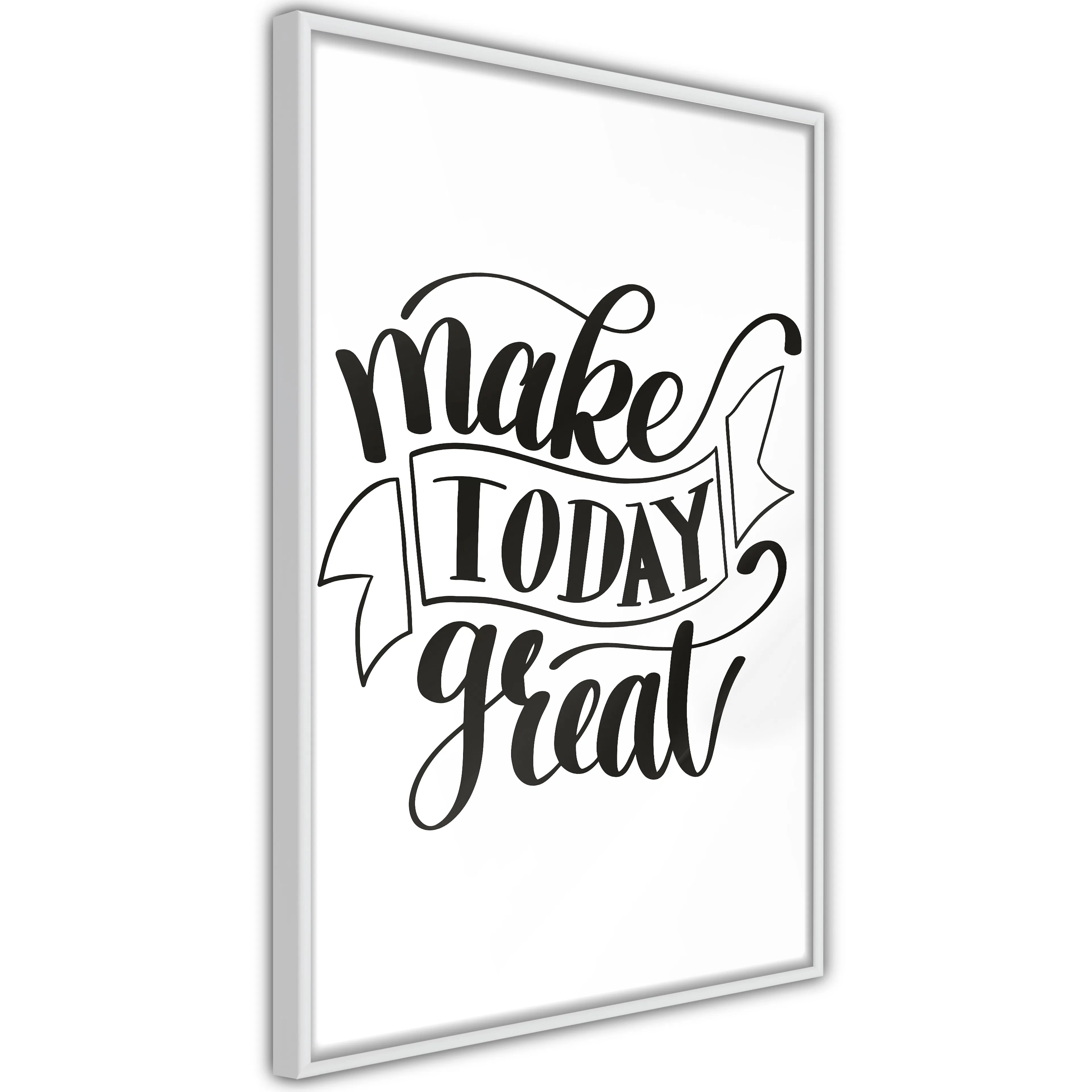 Poster Artgeist Affisch Make Today Great