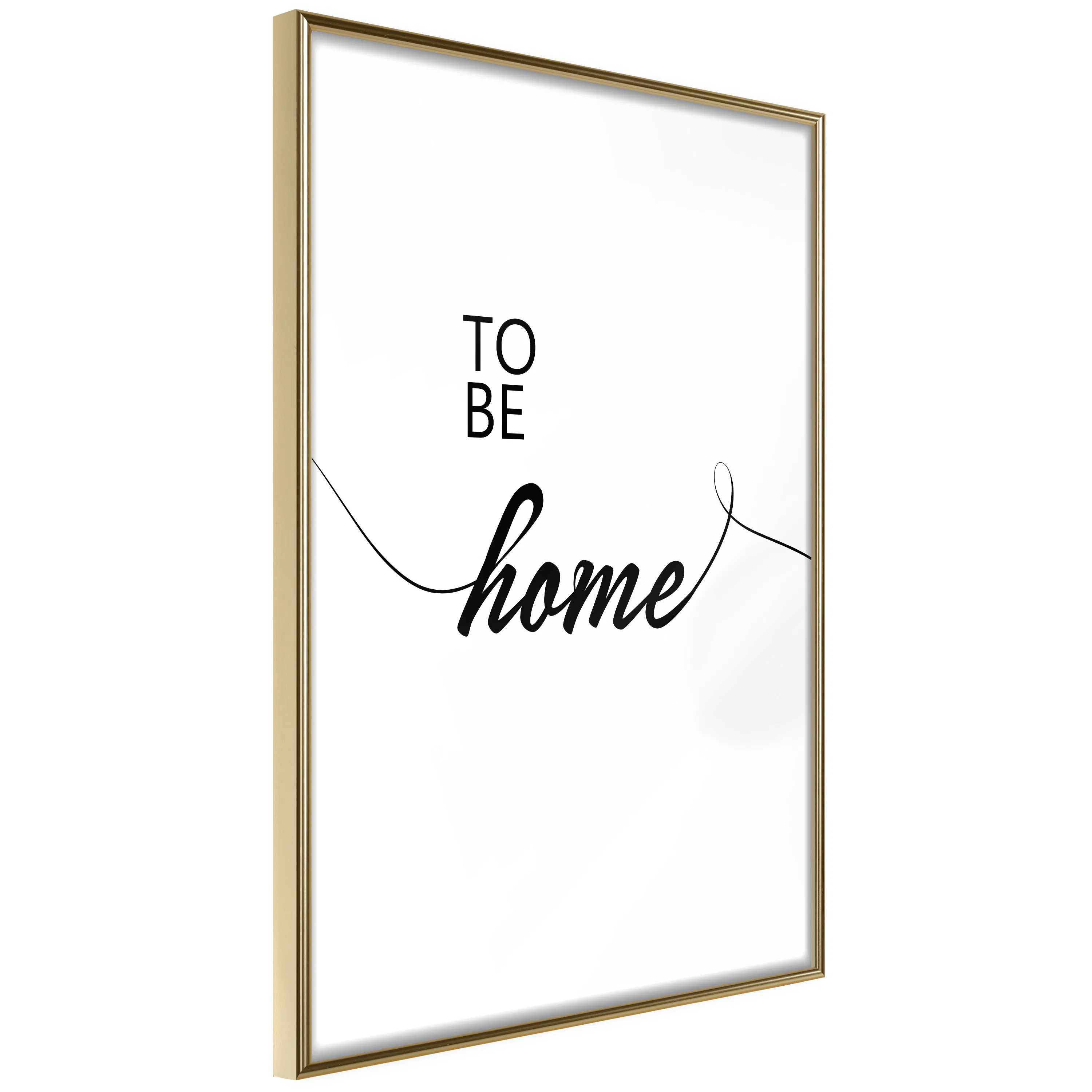 Poster Artgeist Affisch To Be Home