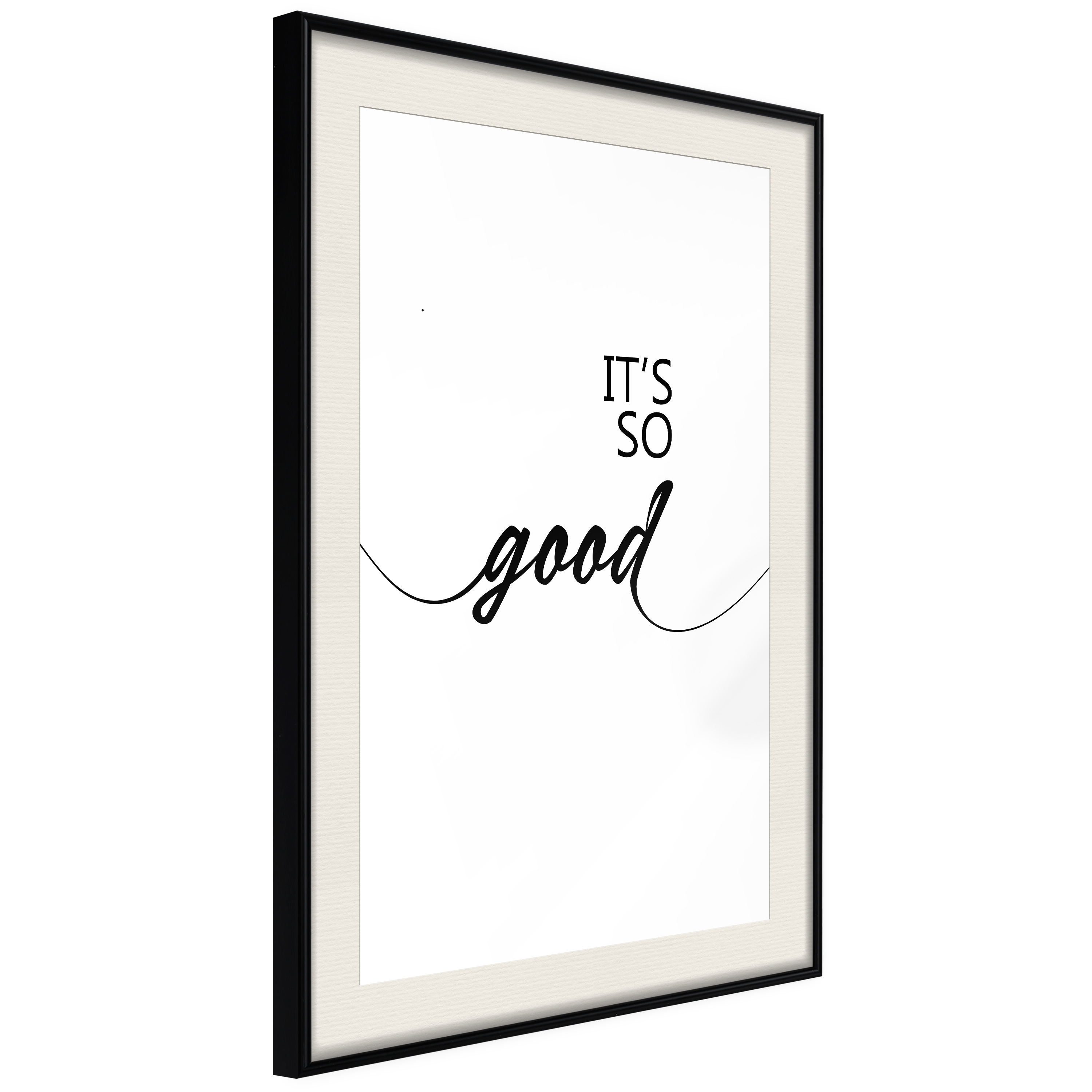 Affisch - It's so Good [Poster] 30x45 Svart ram med passepartout, 30x45 cm