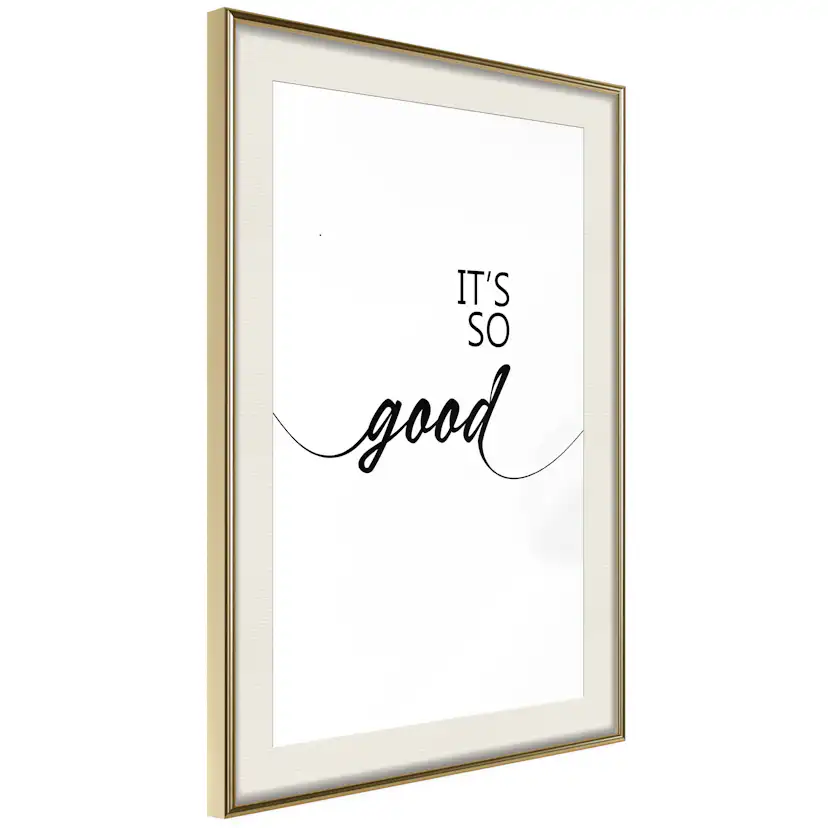 Poster Artgeist Affisch It's so Good