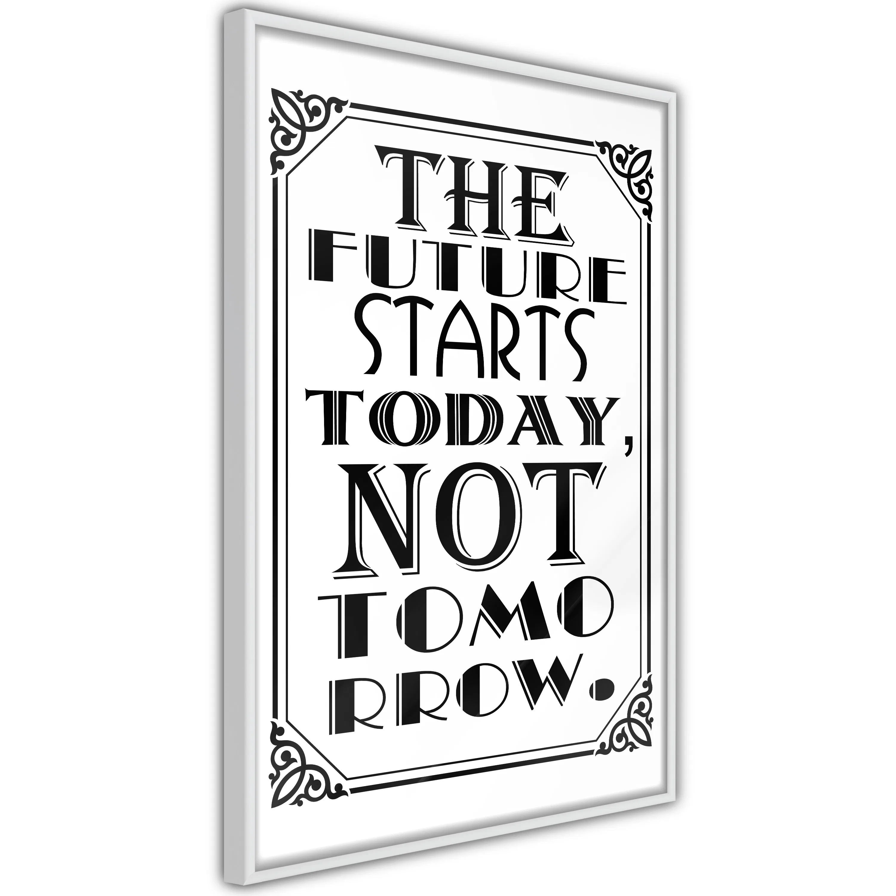 Poster Artgeist Affisch The Future Starts Today Not Tomorrow