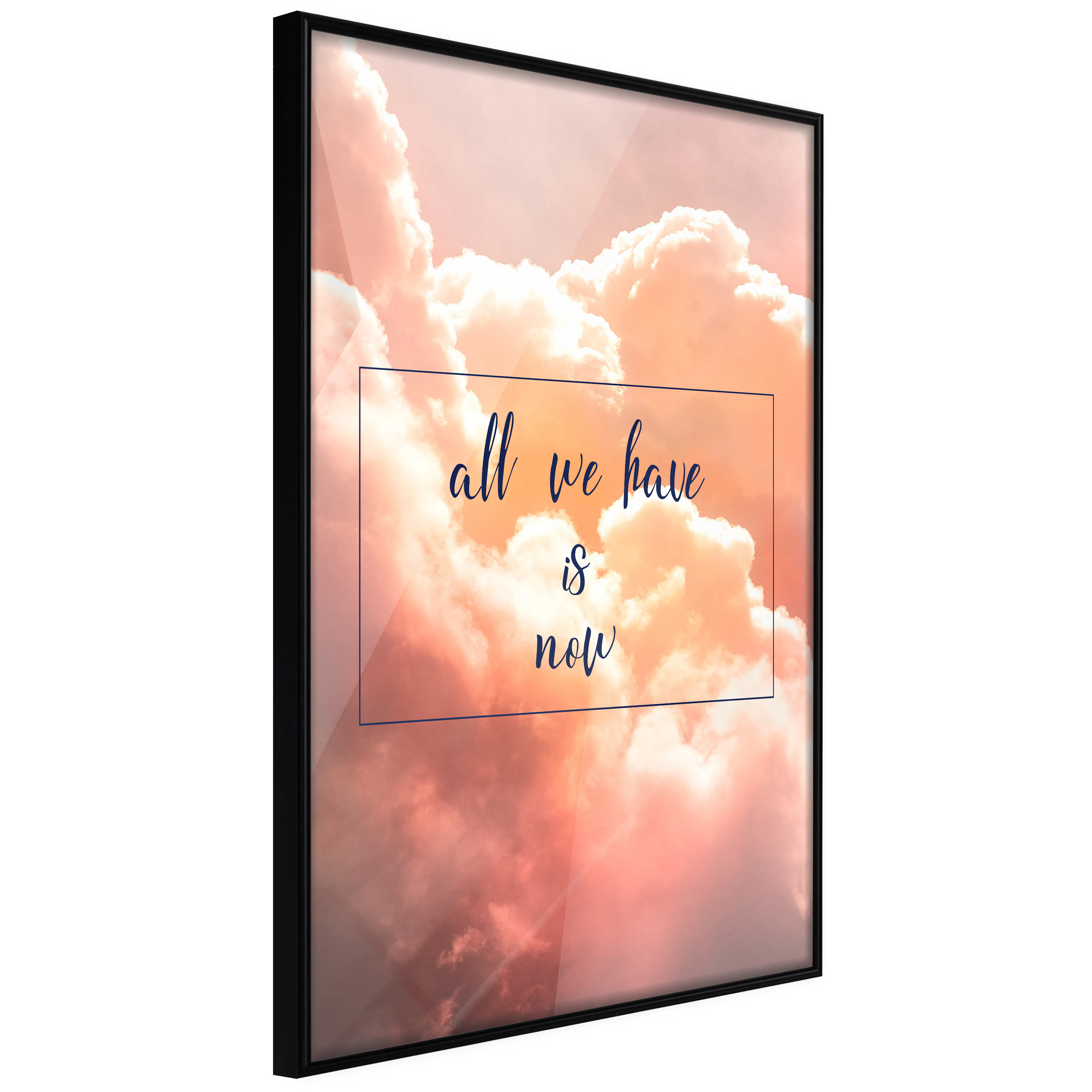 Affisch - All We Have is Now [Poster] 40x60 Svart ram, 40x60 cm