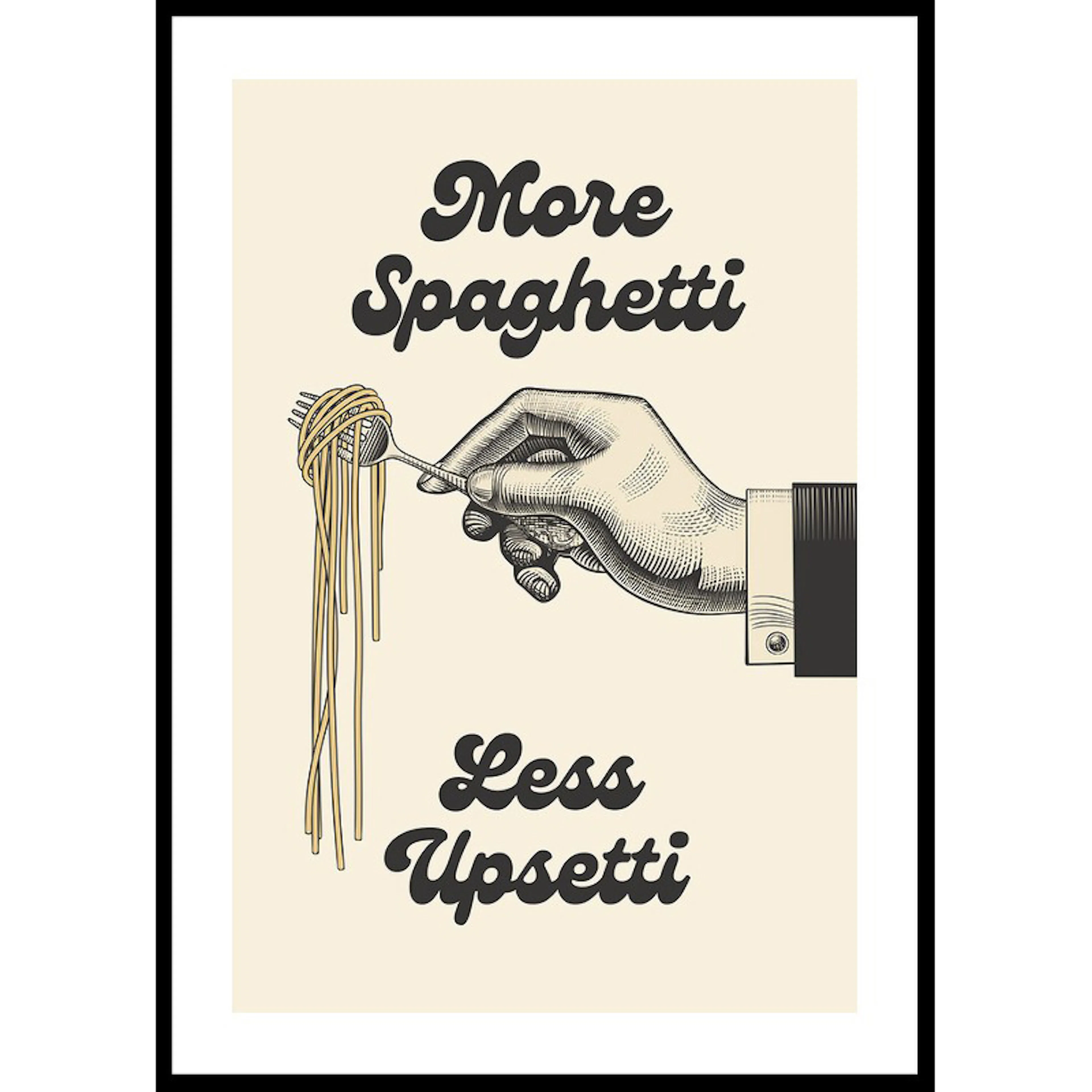Poster Gallerix More Spaghetti Less Upsetti