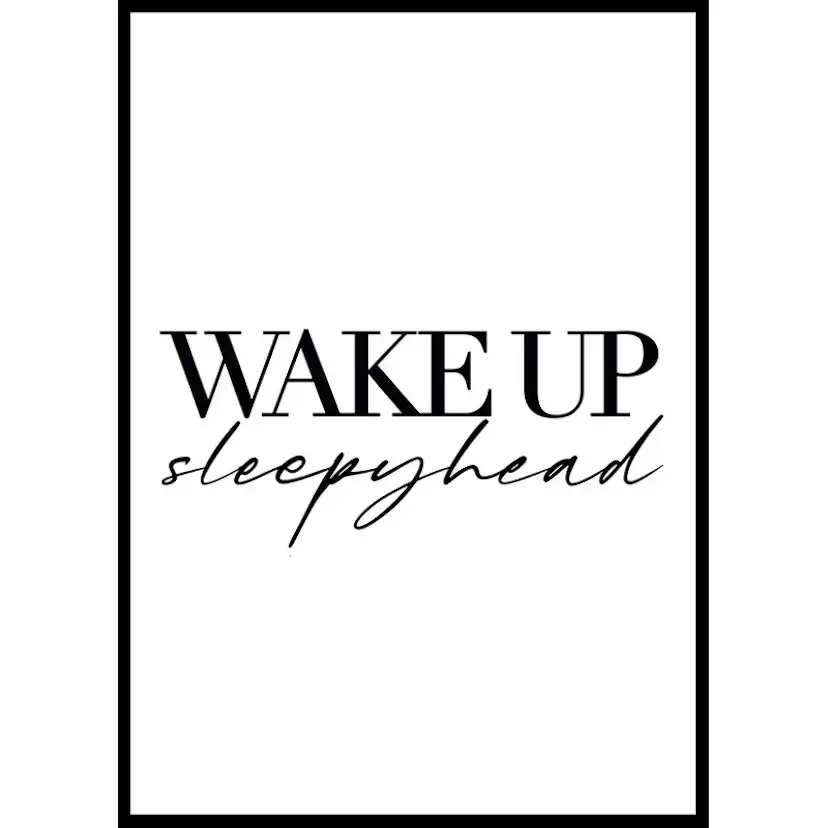 Poster Gallerix Wake Up Sleepyhead