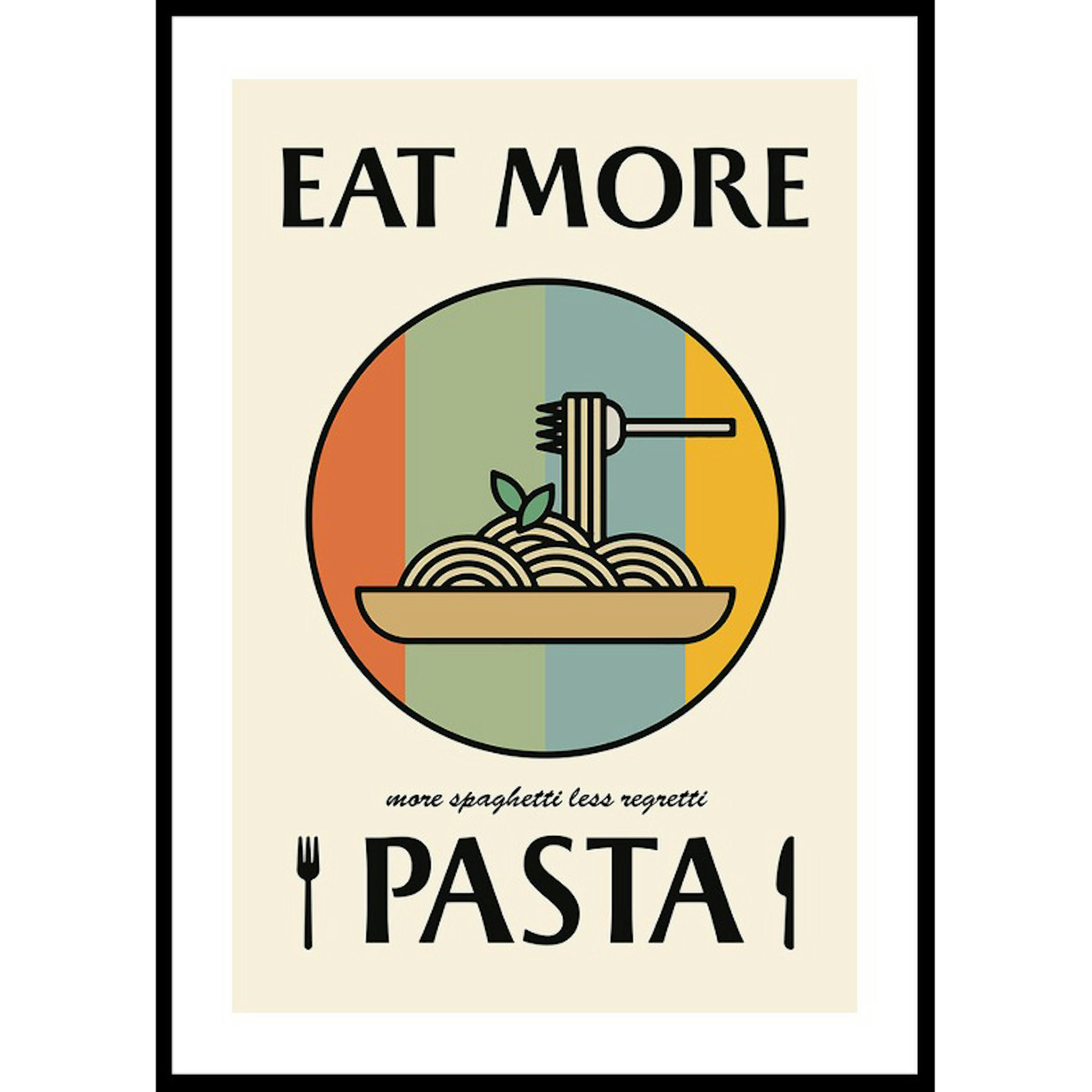 Poster Gallerix Eat More Pasta