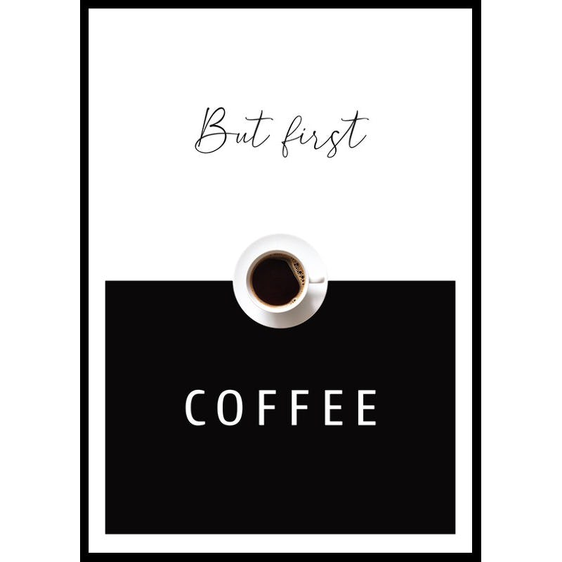 Poster Gallerix But First Coffee No2