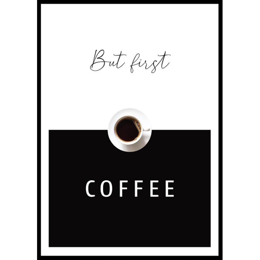 Poster Gallerix But First Coffee No2