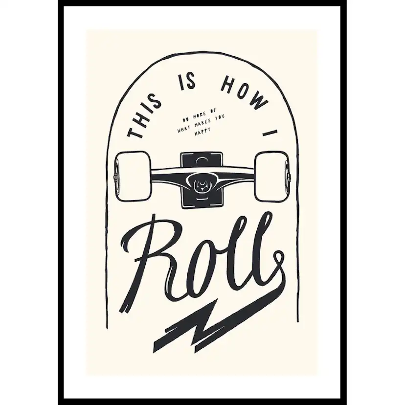 Poster Gallerix This Is How I Roll Skateboard