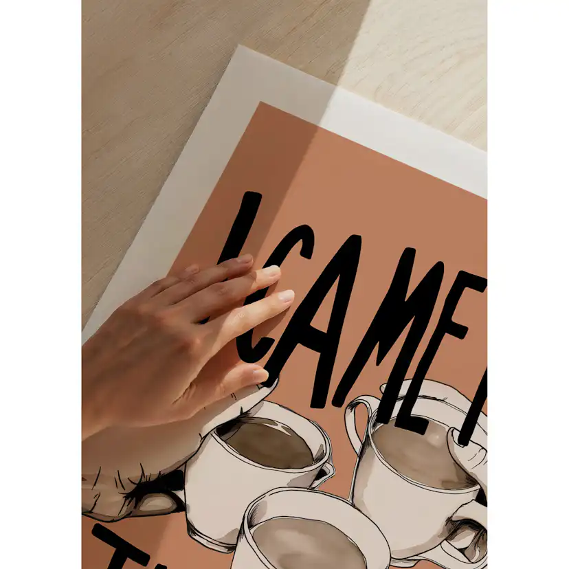 Poster Gallerix I Came For The Tea