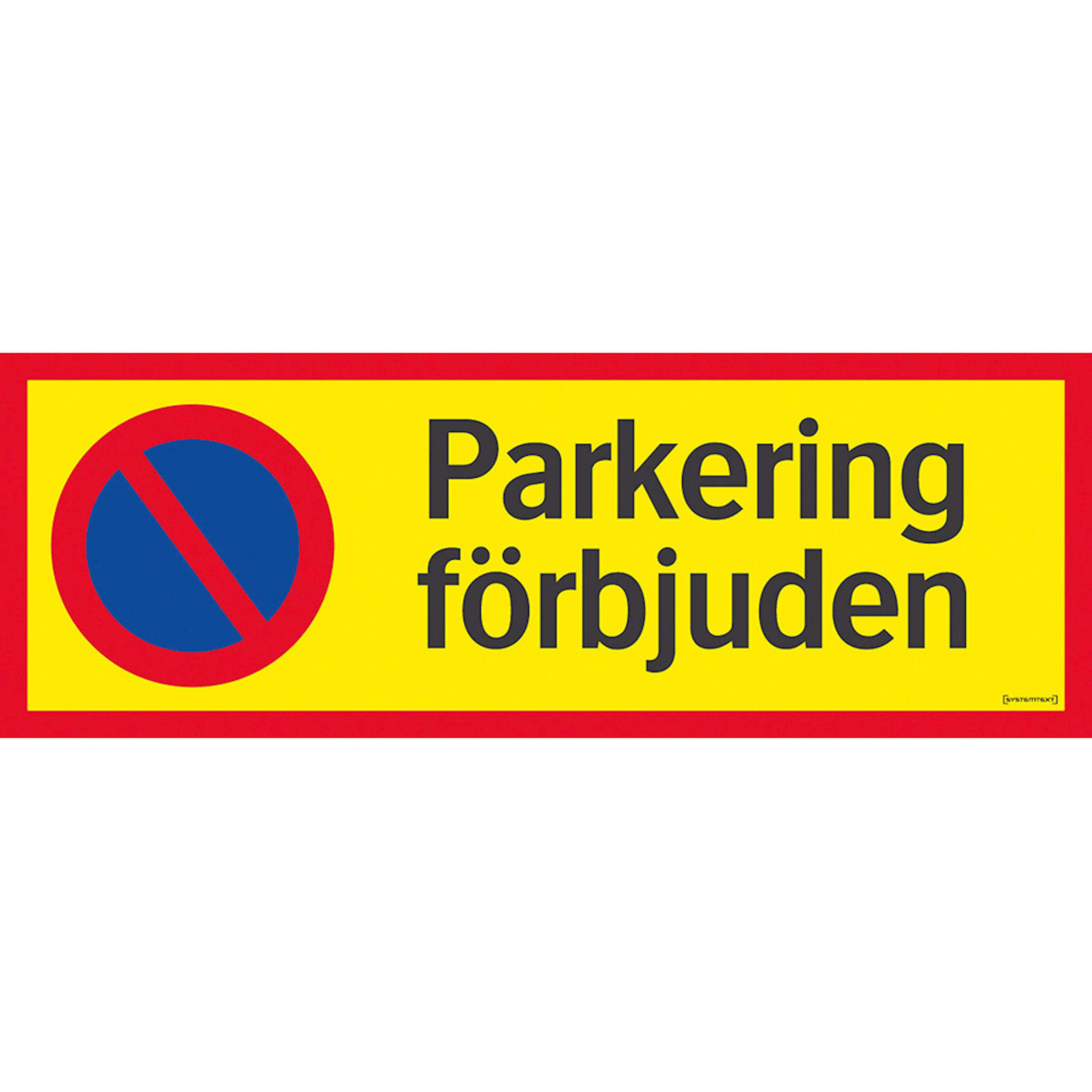 Skylt Systemtext Parkering Förbjuden 594x210 mm Aluminium