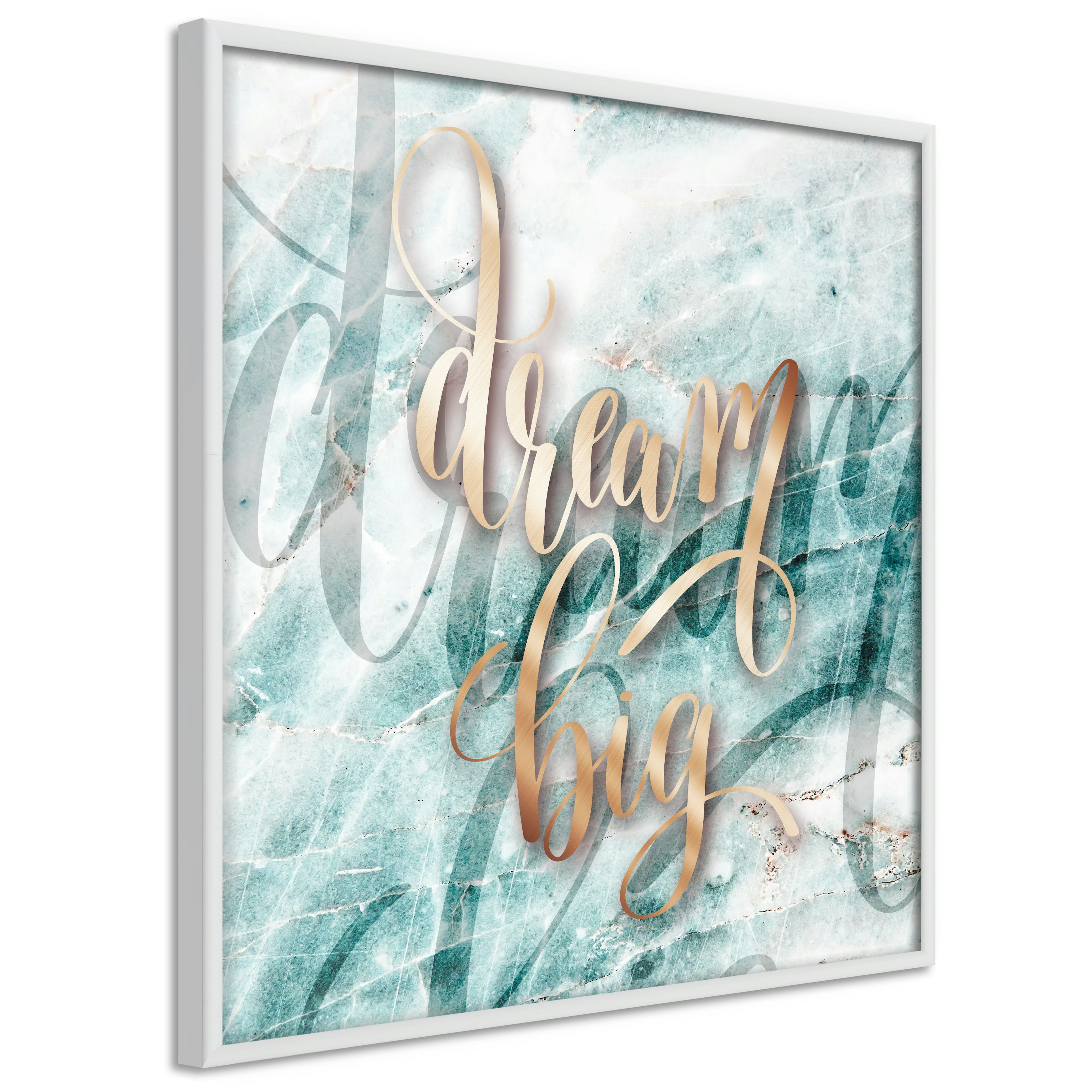 Poster Artgeist Affisch Dream Big